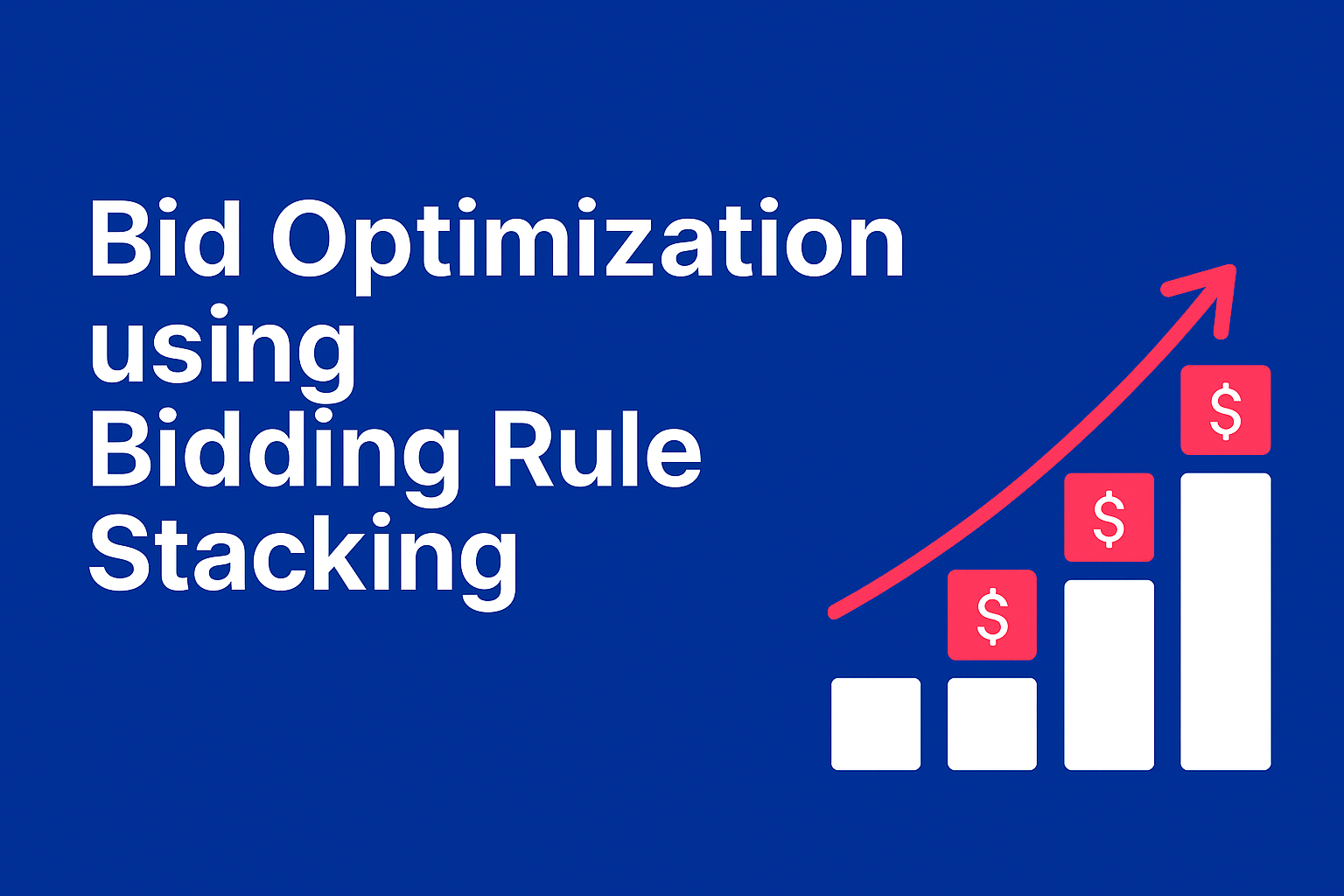 Bid Optimization using Bidding Rule Stacking